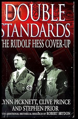 Bild des Verkufers fr Double Standards: The Rudolf Hess Cover-Up 2002 by Lynn Picknett, Clive Prince and Stephen Prior zum Verkauf von Artifacts eBookstore