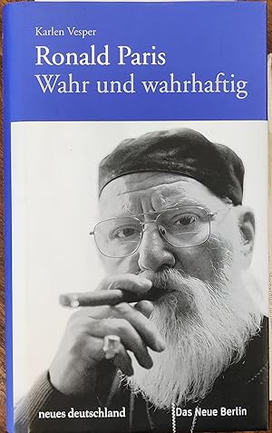 Ronald Paris. Wahr und wahrhaftig.