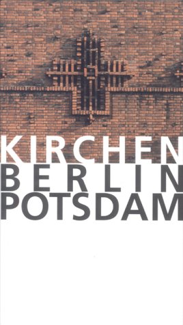 Bild des Verkufers fr Kirchen. Berlin Potsdam. zum Verkauf von WeBuyBooks