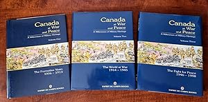 Seller image for CANADA AT WAR AND PEACE A MILLENIUM OF MILITARY HERITAGE VOLUME ONE THE FORMATIVE YEARS 1006-1913 VOLUME TWO THE WORLD AT WAR 1914-1945 VOLUME THREE THE FIGHT FOR PEACE 1946-1998 for sale by R. Hart Books