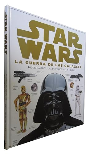 Bild des Verkufers fr STAR WARS "La Guerra de las Galaxias": Diccionario Visual de Personajes y Equipos zum Verkauf von Libreria Rosela