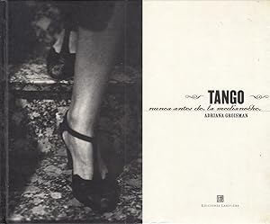 Image du vendeur pour TANGO. Nunca Antes de la Media Noche mis en vente par Libreria Rosela