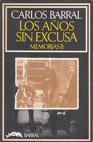 LOS AÑOS SIN EXCUSA. Memorias II