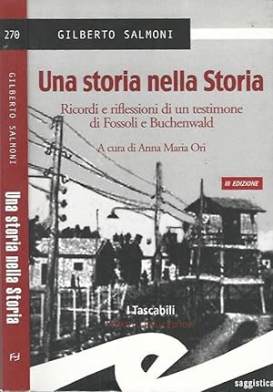 Bild des Verkufers fr Una storia nella Storia Ricordi e riflessioni di un testimone di Fossoli e Buchenwald zum Verkauf von Biblioteca di Babele