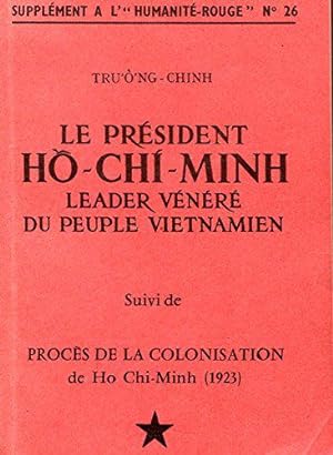 Imagen del vendedor de le Prsident Ho-Chi-Minh. a la venta por JLG_livres anciens et modernes