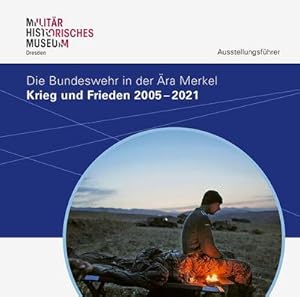 Bild des Verkufers fr Krieg und Frieden 2005-2021 : Die Bundeswehr in der ra Merkel zum Verkauf von AHA-BUCH GmbH