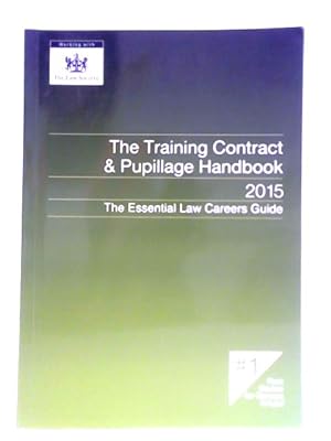 Imagen del vendedor de The Training Contract & Pupillage Handbook 2015 a la venta por World of Rare Books