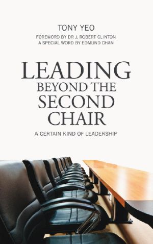 Immagine del venditore per Leading Beyond the second Chair: A Certain Kind of Leadership venduto da Regent College Bookstore