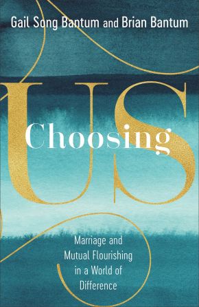 Image du vendeur pour Choosing Us: Marriage and Mutual Flourishing in a World of Difference mis en vente par ChristianBookbag / Beans Books, Inc.