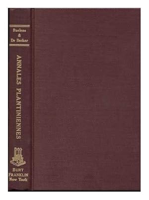 Image du vendeur pour Annales Plantiniennes Depuis La Fondation De L'imprimerie Plantinienne a Anvers Jusqu'a La Mort De Chr. Plantin (1555-1589) mis en vente par Redux Books