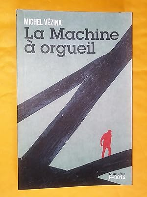 Bild des Verkufers fr La machine  orgueil zum Verkauf von Claudine Bouvier