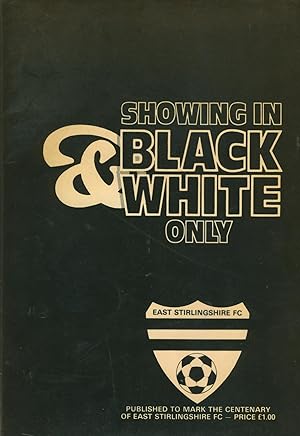 Immagine del venditore per EAST STIRLINGSHIRE FC: SHOWING IN BLACK AND WHITE ONLY venduto da Sportspages