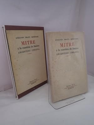 Mitre y la Cuestion de Limites Argentino - Chilena