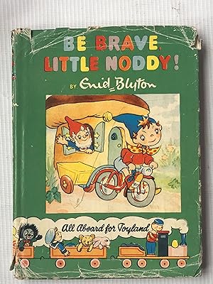 Seller image for Be Brave, Little Noddy! for sale by Beach Hut Books