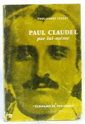 Image du vendeur pour PAUL CLAUDEL PAR LUI MEME mis en vente par Ammareal