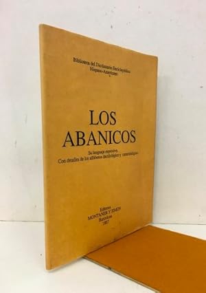 Los abanicos.Su lenguaje expresivo. Con detalles de los alfabetos dactilologico y campilologico