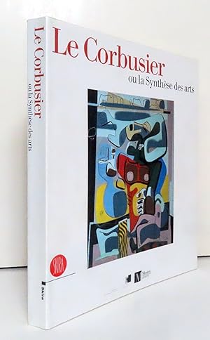 Le Corbusier ou la Synthèse des arts.