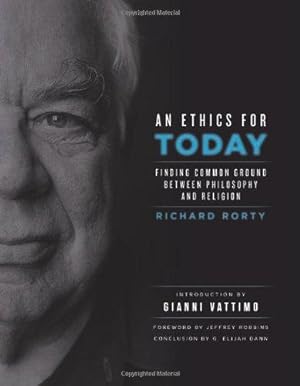 Bild des Verkufers fr An Ethics for Today: Finding Common Ground Between Philosophy and Religion zum Verkauf von WeBuyBooks