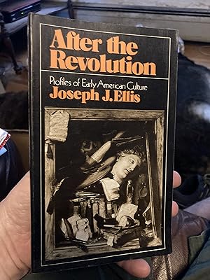 Imagen del vendedor de After the Revolution: Profiles of Early American Culture a la venta por A.C. Daniel's Collectable Books