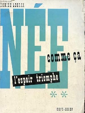 Image du vendeur pour Ne comme a - Tome 2 : L'espoir triomphe. mis en vente par Le-Livre