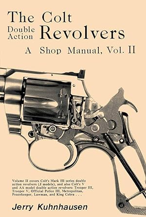 Seller image for The Colt Double Action Revolvers - A Shop Manual, Vol. II for sale by Collector Bookstore