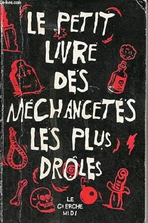 Image du vendeur pour Le petit livre des mchancets les plus drles. mis en vente par Le-Livre