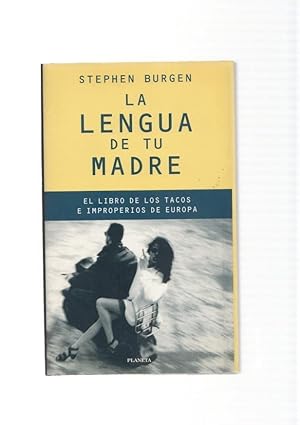 Immagine del venditore per La lengua de tu madre. El libro de los tacos e impropierios de Europa venduto da El Boletin