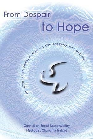 Immagine del venditore per From Despair to Hope: A Christian Perspective on the Tragedy of Suicide venduto da WeBuyBooks