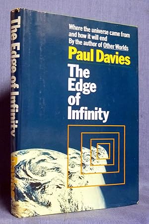 The Edge of Infinity : Where the Universe Came from and How it Will End