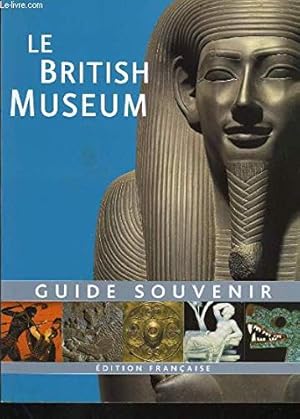 Imagen del vendedor de Le British Museum . Guide Souvenir a la venta por WeBuyBooks