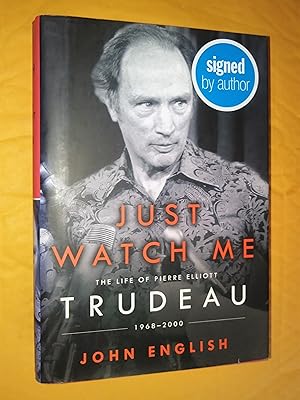 Imagen del vendedor de Just Watch Me: The Life of Pierre Elliott Trudeau, Volume Two: 1968-2000 a la venta por Livresse