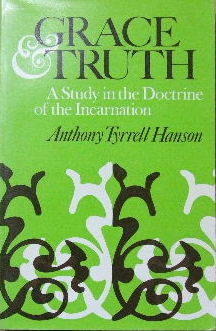 Imagen del vendedor de Grace & Truth: A Study in the Doctrine of the Incarnation a la venta por Regent College Bookstore