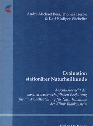 Seller image for Evaluation stationrer Naturheilkunde : Abschlussbericht der zweiten wissenschaftlichen Begleitung fr die Modellabteilung fr Naturheilkunde der Klinik Blankenstein. Andr-Michael Beer, Thomas Henke & Karl-Rdiger Wiebelitz / Schriftenreihe Hippokrates ; Bd. 76 for sale by Schrmann und Kiewning GbR