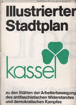 Bild des Verkufers fr Illustrierter Stadtplan Kassel zu den Sttten der Arbeiterbewegung des antifaschistischen Widerstandes und demokratischen Kampfes zum Verkauf von Schrmann und Kiewning GbR