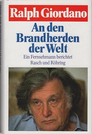 Bild des Verkufers fr An den Brandherden der Welt : ein Fersehmann berichtet. zum Verkauf von Schrmann und Kiewning GbR