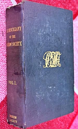 The Miscellany of the Wodrow Society : containing tracts and original letters, chiefly relating t...