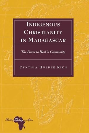Seller image for Indigenous Christianity in Madagascar : The Power to Heal in Community for sale by GreatBookPricesUK