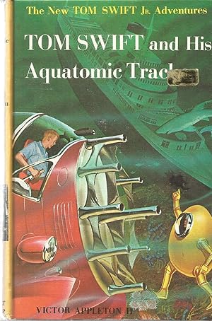 Tom Swift and His and His Aquatomic Tracker