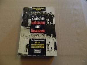 Immagine del venditore per Zwischen Gehorsam und Gewissen : zum Kmpfen verdammt ; das Leid der deutschen Soldaten im Zweiten Weltkrieg. Mainhardt Graf von Nayhauss. [Red. Bearb.: Heike Rosbach] / Bastei-Lbbe-Taschenbuch ; Bd. 65107 : Zeitgeschichte venduto da Versandantiquariat Schfer