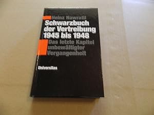 Bild des Verkufers fr Schwarzbuch der Vertreibung 1945 bis 1948 : das letzte Kapitel unbewltigter Vergangenheit. zum Verkauf von Versandantiquariat Schfer