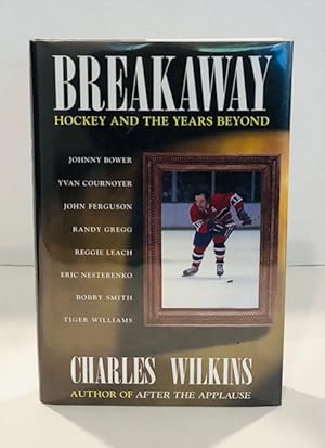 Breakaway: Hockey And The Years Beyond