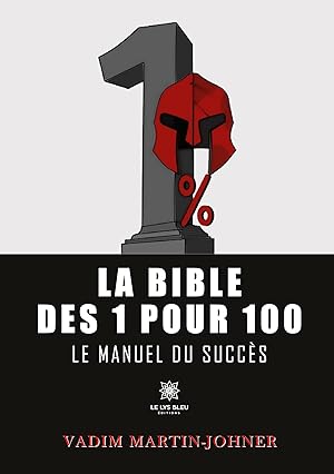 Bild des Verkufers fr La bible des 1 pour 100 zum Verkauf von moluna