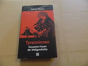 Image du vendeur pour Tyranninnen : grausame Frauen der Weltgeschichte. mis en vente par Versandantiquariat Schfer