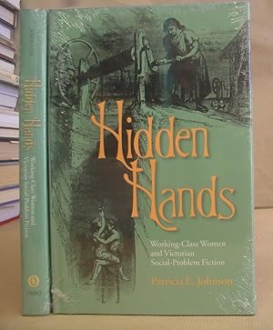 Hidden Hands - Working Class Women And Victorian Social Problem Fiction
