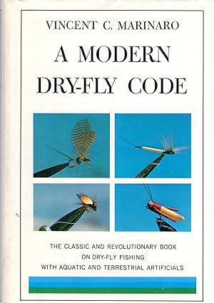A Modern Dry Fly Code (SIGNED)