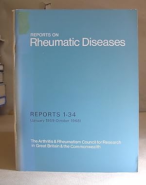 Reports On Rheumatic Diseases - Reports 1 - 34 ( January 1959 - October 1968 )