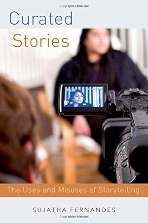 Immagine del venditore per Curated Stories: The Uses and Misuses of Storytelling (Oxford Studies in Culture and Politics) venduto da WeBuyBooks