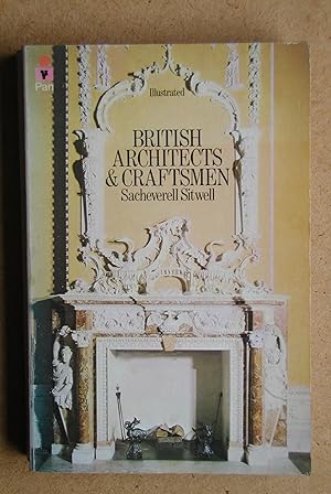 British Architects And Craftsmen. A Survey of Taste, Design, and Style during Three Centuries 160...