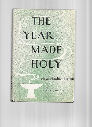 THE YEAR MADE HOLY. Translated By Colman J. O'Donovan
