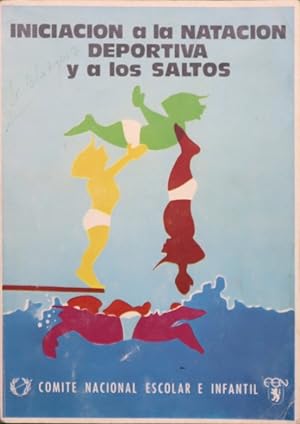 Seller image for Iniciacin a la natacin deportiva y a los saltos for sale by Librera Alonso Quijano